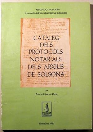 Imagen del vendedor de CATLEG DELS PROTOCOLS NOTARIALS DELS ARXIUS DE SOLSONA - Barcelona 1985 a la venta por Llibres del Mirall