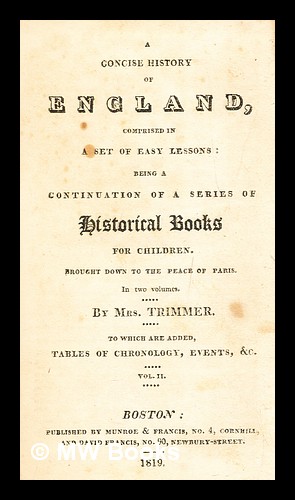 Immagine del venditore per A concise history of England : comprised in a set of easy lessons: Being a continuation of a series of historical books for children. : Brought down to the Peace of Paris. : In two volumes. Vol. II venduto da MW Books