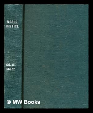 Seller image for World justice. Justice dans le monde, quarterly, vol. 3, 1961-62 for sale by MW Books