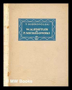 Bild des Verkufers fr Stattler a Micha owski : ze studiw nad problemem dwch nurtw romantyzmu zum Verkauf von MW Books