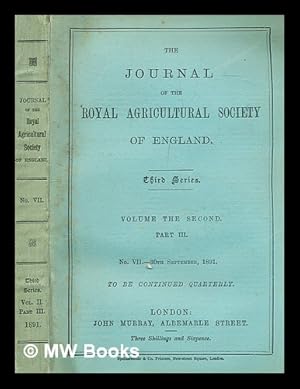Immagine del venditore per The journal of the Royal Agricultural Society of England - Third Series - Volume the Second Part 3 - No. 7 - 30 September 1891 venduto da MW Books
