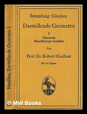 Imagen del vendedor de Darstellende Geometrie. T. 1, Elemente, Ebenflchige Gebilde a la venta por MW Books