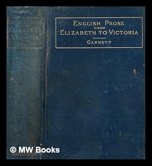 Imagen del vendedor de Selections in English prose from Elizabeth to Victoria (1580-1880) a la venta por MW Books