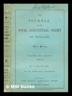 Immagine del venditore per The journal of the Royal Agricultural Society of England - Third Series - Volume the Second Part 2 - No. 6 - 30 June 1891 venduto da MW Books