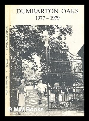 Bild des Verkufers fr Dumbarton Oaks. July 1, 1977 - June 30, 1979 zum Verkauf von MW Books