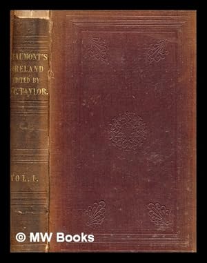 Image du vendeur pour Ireland : social, political, and religious / by Gustave de Beaumont ; edited by W.C. Taylor - volume 1 mis en vente par MW Books