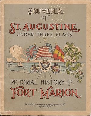 Imagen del vendedor de Souvenir of St Augustine Under Three Flags; Pictorial History of Fort Marion a la venta por Hedgehog's Whimsey BOOKS etc.