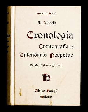 Bild des Verkufers fr Cronologia, Cronografia e Calendario Perpetuo - Dal principio dell'era cristiana ai giorni nostri zum Verkauf von Sergio Trippini