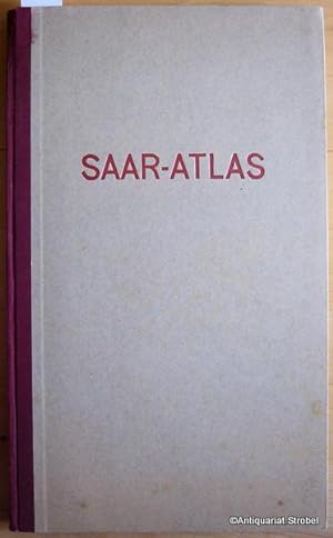Saar-Atlas. im Auftrag der Saar-Forschungsgemeinschaft bearbeitet und herausgegeben von Herman Ov...