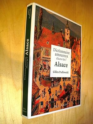 Dictionnaire amoureux illustré de l'Alsace