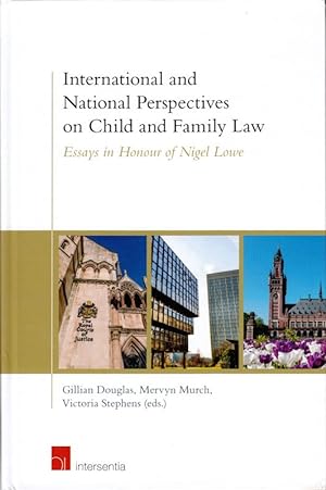 International and National Perspectives on Child and Family Law. Essays in Honour of Nigel Lowe.