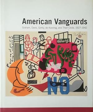 Seller image for American Vanguards. Graham, Davis, Gorky, de Kooning, and Their Circle, 1927-1942. for sale by Antiquariat Bcheretage