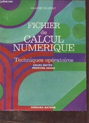 Image du vendeur pour Fichier de calcul numrique - Techniques opratoires cours moyen premire anne. mis en vente par Le-Livre