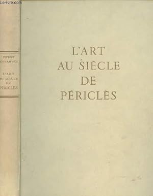 Imagen del vendedor de L'art au sicle de Pricls a la venta por Le-Livre