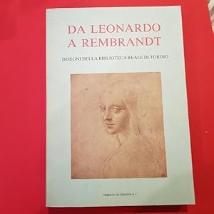 Da Leonardo a Rembrandt. Disegni della biblioteca Reale di Torino