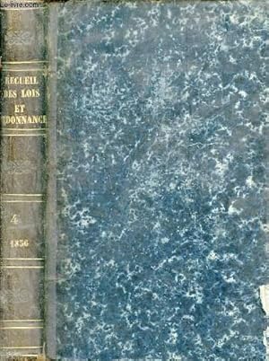 Bild des Verkufers fr Recueil gnral des snatus-consultes lois dcrets et arrts depuis le 1er dcembre 1852 - XIe srie - Empire Franais - Tome 4 contenant les snatus consultes,lois,dcrets et arrts insrs au bulletin des lois pendant l'anne 1856. zum Verkauf von Le-Livre