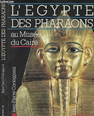 Bild des Verkufers fr L'Egypte des Pharaons au Muse du Caire zum Verkauf von Le-Livre