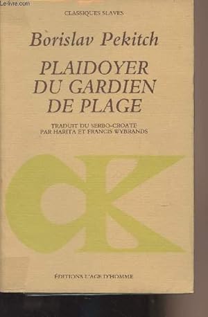 Imagen del vendedor de Plaidoyer du gardien de plage - "Classiques slaves" a la venta por Le-Livre