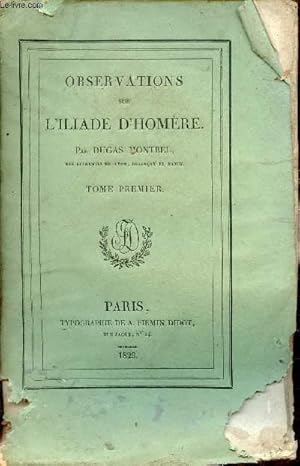 Bild des Verkufers fr Observations sur l'Iliade d'Homre - Tome 1. zum Verkauf von Le-Livre