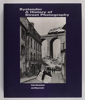 Bystander. A history of street photography. A history of street photography.