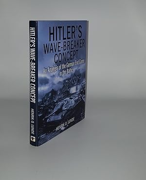 Seller image for HITLER'S WAVE-BREAKING CONCEPT An Analysis of the German End-game in the Baltic 1944-45 for sale by Rothwell & Dunworth (ABA, ILAB)