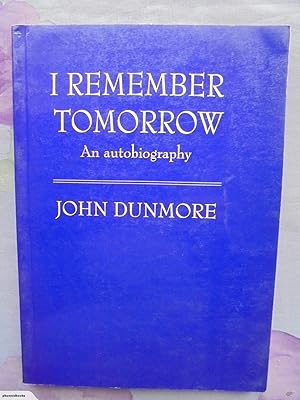 I Remember Tomorrow: An Autobiography