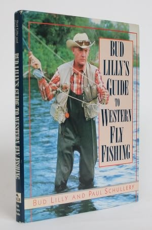 Imagen del vendedor de Bud Lilly's Guide to Western Fly Fishing a la venta por Minotavros Books,    ABAC    ILAB