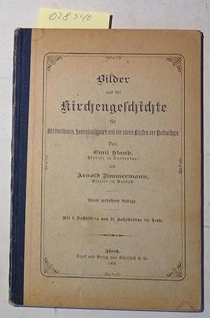 Seller image for Bilder aus der Kirchengeschichte fr Mittelschulen, Sekundarschulen und die obern Klassen der Volksschule. for sale by Antiquariat Trger