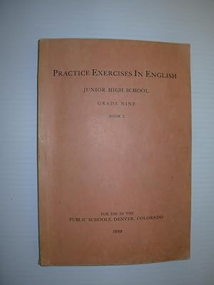 Practice Exercises in English: Junior High School, Grade Nine, Book 2--For Use in the Public Scho...