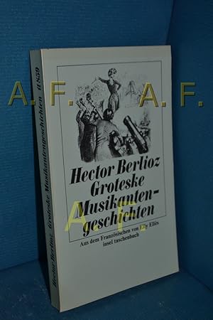 Bild des Verkufers fr Groteske Musikantengeschichten. Aus d. Franz. von Elly Ells / Insel-Taschenbuch , 859 zum Verkauf von Antiquarische Fundgrube e.U.