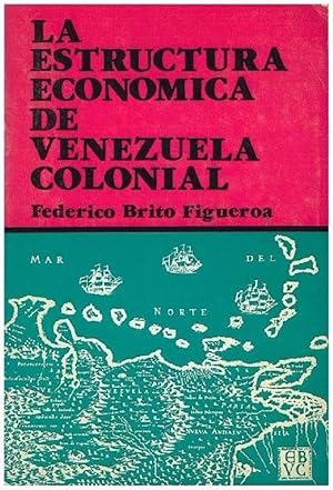 Seller image for La Estructura Econmica De Venezuela Colonial (Spanish Edition) for sale by Von Kickblanc