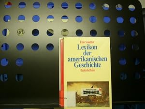 Bild des Verkufers fr Lexikon der amerikanischen Geschichte zum Verkauf von Antiquariat im Kaiserviertel | Wimbauer Buchversand