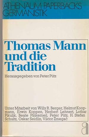 Thomas Mann und die Tradition. Hrsg. von Peter Pütz.