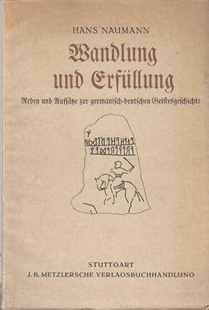 Wandlung und Erfüllung. Reden und Aufsätze zur germanisch-deutschen Geistesgeschichte.