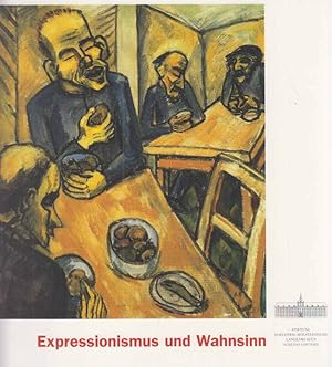 Bild des Verkufers fr Expressionismus und Wahnsinn : [Ausstellung "Expressionismus und Wahnsinn" in Schlo Gottorf vom 14. September bis 14. Dezember 2003]. hrsg. von Herwig Guratzsch. Bearb. von Thomas Rske. Mit Beitr. von Susanne Augat . [Stiftung Schleswig-Holsteinische Landesmuseen Schlo Gottorf] zum Verkauf von Fundus-Online GbR Borkert Schwarz Zerfa