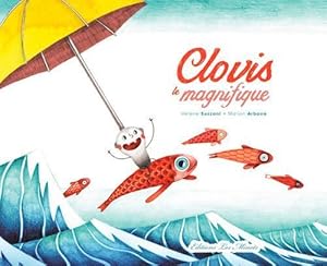 Bild des Verkufers fr Clovis, le magnifique zum Verkauf von Chapitre.com : livres et presse ancienne