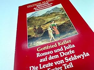 Image du vendeur pour Deutsche Klassiker (Bibliothek der literarischen Meisterwerke) : Romeo und Julia auf dem Dorfe / Die Leute von Seldwyla (erster Teil) mis en vente par Gabis Bcherlager