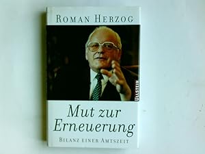 Bild des Verkufers fr Mut zur Erneuerung : Bilanz einer Amtszeit. Roman Herzog. In Zusammenarbeit mit Karl-Ludwig Gnsche. Mit Fotos von Thomas Pinzka zum Verkauf von Antiquariat Buchhandel Daniel Viertel