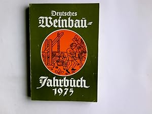 Bild des Verkufers fr Deutsches Weinbau-Jahrbuch 1975 (frher Deutscher Weinbau-Kalender). 26. Jahrgang. zum Verkauf von Antiquariat Buchhandel Daniel Viertel