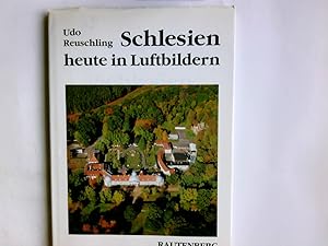 Bild des Verkufers fr Schlesien heute in Luftbildern. Udo Reuschling zum Verkauf von Antiquariat Buchhandel Daniel Viertel
