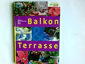 Seller image for Balkon und Terrasse. Ursula Braun-Bernhart ; Dirk Mann for sale by Antiquariat Buchhandel Daniel Viertel