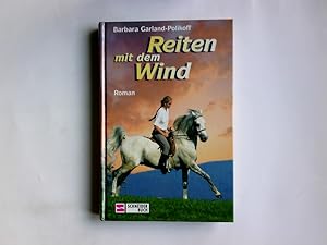 Seller image for Reiten mit dem Wind. Barbara Garland-Polikoff. Dt. von Ilse Rothfuss for sale by Antiquariat Buchhandel Daniel Viertel