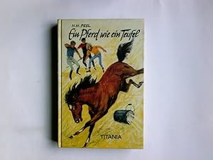 Imagen del vendedor de Ein Pferd wie ein Teufel. Hazel M. Peel. Aus d. Engl. bertr. von Heinrich F. Gottwald. Textzeichn. von Walter Rieck a la venta por Antiquariat Buchhandel Daniel Viertel