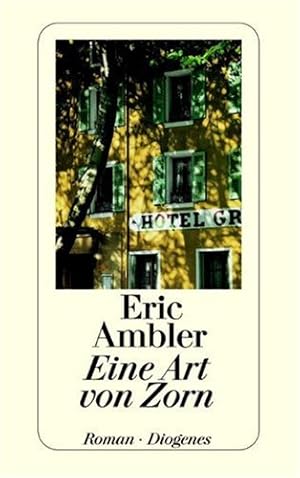 Bild des Verkufers fr Eine Art von Zorn : Roman. Eric Ambler. Aus d. Engl. von Susanne Feigl u. Walter Hertenstein / Diogenes-Taschenbcher ; 75, 3 zum Verkauf von Antiquariat Buchhandel Daniel Viertel