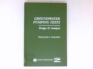 Image du vendeur pour Groundwater Pumping Tests : Design & Analysis. mis en vente par Antiquariat Buchhandel Daniel Viertel