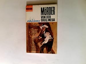 Bild des Verkufers fr Die Mrder von der Skull Mesa : Western-Roman. zum Verkauf von Antiquariat Buchhandel Daniel Viertel