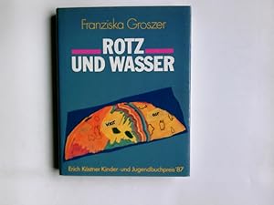 Bild des Verkufers fr Rotz und Wasser. Franziska Groszer zum Verkauf von Antiquariat Buchhandel Daniel Viertel