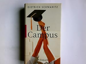 Imagen del vendedor de Der Campus : Roman. Dietrich Schwanitz a la venta por Antiquariat Buchhandel Daniel Viertel