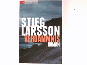 Seller image for Verdammnis : Roman. Stieg Larsson. Aus dem Schwed. von Wibke Kuhn / Club-Taschenbuch. for sale by Antiquariat Buchhandel Daniel Viertel