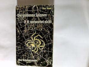 Die goldenen Spinnen; P. H. antwortet nicht. 2 Kriminalromane.